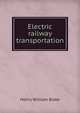 Electric railway transportation, Henry William Blake 