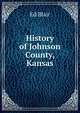 History of Johnson County, Kansas, Ed. Blair 