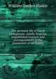 The personal life of David Livingstone. chiefly from his unpublished journals and correspondence in the possession of his family, William Garden Blaikie 