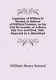 Argument of William H. Seward, in defence of William Freeman, on his trial for murder, at Auburn, July 21st and 22nd, 1846. Reported by S. Blatchford, William Henry Seward 