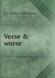 Verse & worse, J O. P. 1863-1945 Bland 