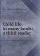 Child life in many lands; a third reader, Etta Austin Blaisdell McDonald 