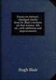 Essays on rhetoric. Abridged chiefly from Dr. Blair's lectures on that science. 4th ed., with additions and improvements, Blair, Hugh 