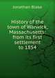 History of the town of Warwick, Massachusetts: from its first settlement to 1854, Jonathan Blake 