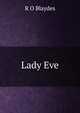 Lady Eve, R O Blaydes 