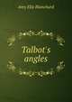 Talbot's angles, Amy Ella Blanchard 