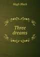 Three dreams, Hugh Black 