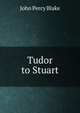 Tudor to Stuart, John Percy Blake 