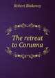 The retreat to Corunna, Robert Blakeney 