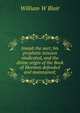 Joseph the seer; his prophetic mission vindicated, and the divine origin of the Book of Mormon defended and maintained;, William W Blair 