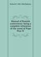 Manual of Romish controversy: being a complete refutation of the creed of Pope Pius IV, Richard P. 1820-1884 Blakeney 