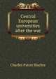 Central European universities after the war, Charles Paton Blacker 
