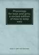 Physiology for boys and girls; a revised edition of How to keep well., Albert F. 1847-1927 Blaisdell 