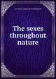 The sexes throughout nature, Antoinette Louisa Brown Blackwell 