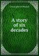 A story of six decades, Christopher R Blackall 