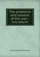 The problems and lessons of the war-- microform, George Hubbard Blakeslee 
