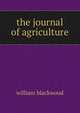 the journal of agriculture, William Blackwood 