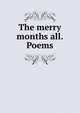 The merry months all. Poems, 