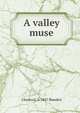 A valley muse, Charles G. b. 1857 Blanden 