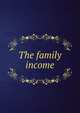 The family income, 