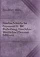 Neuhochdeutsche Grammatik: Bd. Einleitung. Lautlehre. Wortlehre (German Edition), Friedrich Blatz 