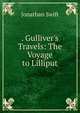 . Gulliver's Travels: The Voyage to Lilliput, Swift, Jonathan, 1667-1745 