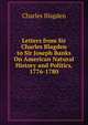 Letters from Sir Charles Blagden to Sir Joseph Banks On American Natural History and Politics, 1776-1780, Charles Blagden 