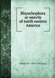 Rhynchophora or weevils of north eastern America, Charles W. 1859-1941 Leng 