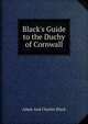 Black's Guide to the Duchy of Cornwall, Adam and Charles Black 