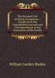 The Personal Life of David Livingstone .: Chiefly from His Unpublished Journals and Correspondence in the Possession of His Family, William Garden Blaikie 