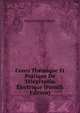 Cours Theorique Et Pratique De Telegraphie Electrique (French Edition), Edouard Ernest Blavier 