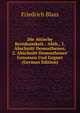 Die Attische Beredsamkeit.: Abth., 1. Abschnitt Demosthenes; 2. Abschnitt Demosthenes' Genossen Und Gegner (German Edition), Friedrich Blass 