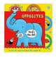 Opposites. Illustrated by Ana Martin Larranaga, Martin Larranaga Ana 