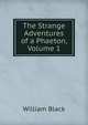 The Strange Adventures of a Phaeton, Volume 1, Black, William, 1841-1898 