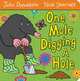 One Mole Digging A Hole, Julia Donaldson 
