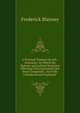 A Practical Treatise On Life-Assurance: In Which the Statutes and Judicial Decisions Affecting Unincorporated Joint Stock Companies . Are Fully Considered and Explained ., Frederick Blayney 