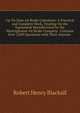 Up-To-Date Air Brake Catechism: A Practical and Complete Work, Treating On the Equipment Manufactured by the Westinghouse Air Brake Company . Contains Over 2,000 Questions with Their Answers ., Robert Henry Blackall 