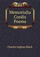 Memorialia Cordis Poems., Charles Ingham Black 