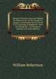 Histoire D'ecosse, Sous Les R?gnes De Marie Stuart, Et De Jacques Vi, Jusqu'? L'av?nement De Ce Prince ? La Couronne D'angleterre: Avec Un Abr?g? De . Ces ?poques, Volume 3 (French Edition), Robertson, William 
