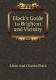 Black's Guide to Brighton and Vicinity, Adam and Charles Black 