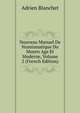 Nouveau Manuel De Numismatique Du Moyen Age Et Moderne, Volume 2 (French Edition), Adrien Blanchet 