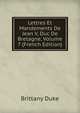 Lettres Et Mandements De Jean V, Duc De Bretagne, Volume 7 (French Edition), Brittany Duke 