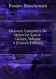 Oeuvres Completes De Melin De Sainct-Gelays, Volume 1 (French Edition), Prosper Blanchemain 