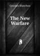 The New Warfare, Georges Blanchon 