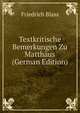 Textkritische Bemerkungen Zu Matthaus (German Edition), Friedrich Blass 