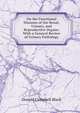 On the Functional Diseases of the Renal, Urinary, and Reproductive Organs: With a General Review of Urinary Pathology, Donald Campbell Black 