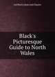 Black's Picturesque Guide to North Wales, Ltd Black Adam And Charles 