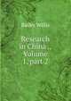 Research in China ., Volume 1, part 2, Bailey Willis 