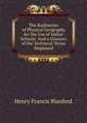 The Rudiments of Physical Geography for the Use of Indian Schools: And a Glossary of the Technical Terms Employed, Henry Francis Blanford 