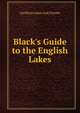 Black's Guide to the English Lakes, Ltd Black Adam And Charles 